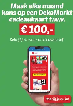 Dekamarkt Maak elke maand kans op een DekaMarkt cadeaukaart t.w.v. aanbieding