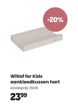 Babypark Witlof for Kids aankleedkussen hart aanbieding