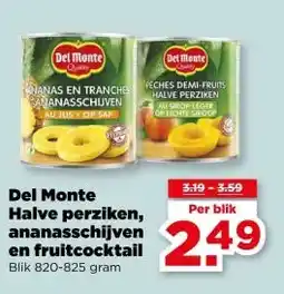 PLUS Del Monte Halve perziken, ananasschijven en fruitcocktail aanbieding