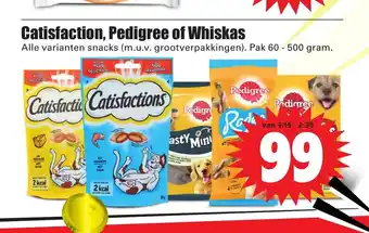 Dirk Catisfaction, Pedigree of Whiskas alle varianten snacks (m.u.v. grootverpakkingen). pak 60-500 gram aanbieding