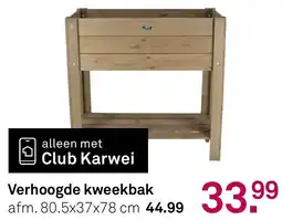 Karwei Verhoogde Kweekbak aanbieding