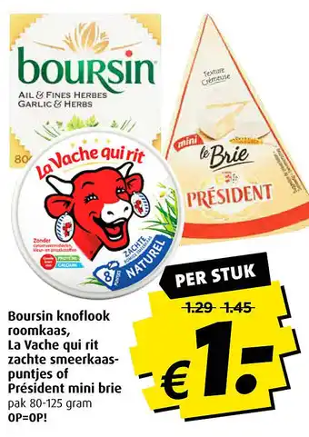 Boni Boursin knoflook roomkaas, La Vache qui rit zachte smeerkaas- puntjes of Président mini brie aanbieding