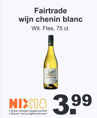 Max Havelaar Fairtrade wijn chenin blanc 75 cl aanbieding