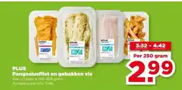 PLUS PLUS Pangasiusfilet en gebakken vis aanbieding