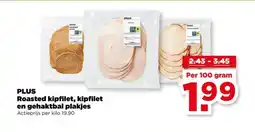 PLUS PLUS Roasted kipfilet, kipfilet en gehaktbal plakjes aanbieding