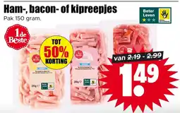 Dirk Ham, bacon of kipreepjes aanbieding