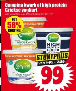 Dirk Campina kwark of high protein Griekse yoghurtCampina kwark of high protein Griekse yoghurt aanbieding