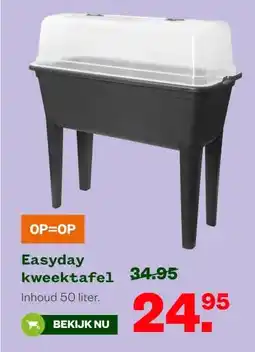 Welkoop Easyday kweektafel aanbieding