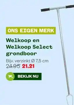 Welkoop Welkoop en Welkoop Select grondboor aanbieding