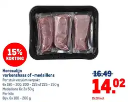 Makro Horecalijn varkenshaas of -medaillons aanbieding
