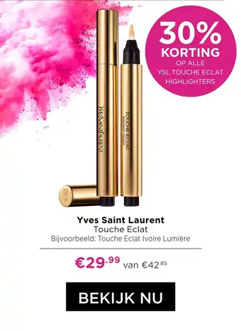 ICI Paris XL Yves Saint Laurent Touche Eclat Bijvoorbeeld: Touche Eclat Ivoire Lumière aanbieding