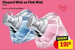 Kruidvat Chopard Wish en Pink Wish aanbieding