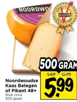 Vomar Voordeelmarkt Noordwoudse Kaas Belegen of Pikant 48+ aanbieding