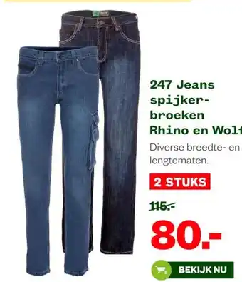 Welkoop 247 Jeans spijker- broeken Rhino en Wolf aanbieding