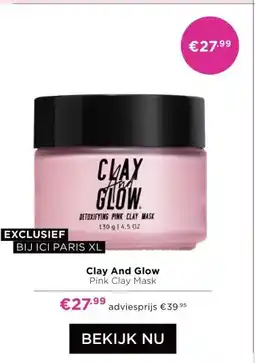 ICI Paris XL Clay And Glow aanbieding