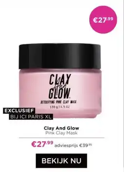 ICI Paris XL Clay And Glow Pink Clay Mask aanbieding