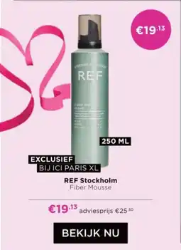 ICI Paris XL REF Stockholm Fiber Mousse aanbieding