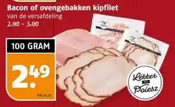Poiesz Bacon of ovengebakken kipfilet aanbieding