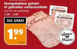 Poiesz Ovengebakken gehakt of gebraden varkensrollade aanbieding