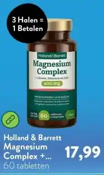 Holland & Barrett Magnesium Complex + Calcium, Selenium & Zink 400mg aanbieding