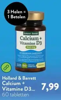 Holland & Barrett Calcium + Vitamine D3 600mg aanbieding
