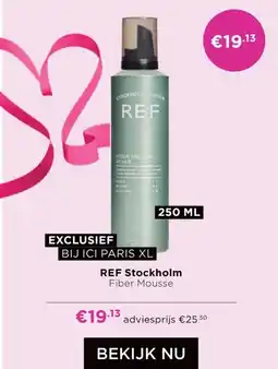 ICI Paris XL REF Stockholm Fiber Mousse aanbieding