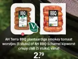 Albert Heijn AH Terra BBQ plantaardige smokey tomaat worstjes of AH BBQ Scharrel kipworst crispy chili aanbieding
