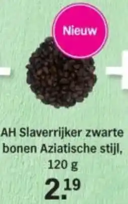 Albert Heijn AH Slaverrijker zwarte bonen Aziatische stijl aanbieding