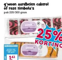 Boon`s Markt g'woon aardbeien cakerol of roze timbola's aanbieding