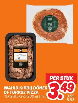 Dekamarkt Wahid kipdij döner of turkse pizza aanbieding