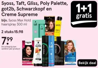 Syoss, Taft, Gliss, Poly Palette, got2b, Schwarzkopf en Creme Supreme