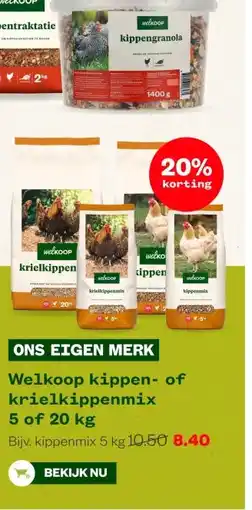 Welkoop Welkoop kippen- of krielkippenmix 5 of 20 kg aanbieding