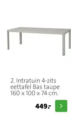 Intratuin 2. Intratuin 4-zits eettafel Bas taupe 160 x 100 x 74 cm. aanbieding