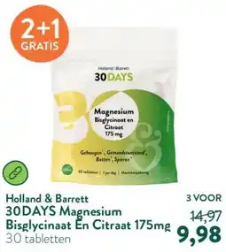 Holland & Barrett 30DAYS Magnesium Bisglycinaat En Citraat 175mg aanbieding