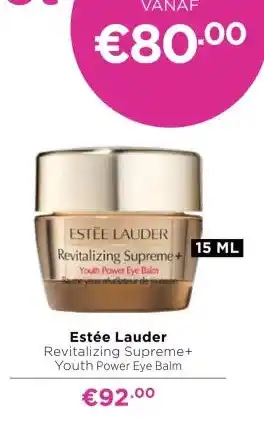 ICI Paris XL Estée Lauder Revitalizing Supreme+ Youth Power Eye Balm aanbieding