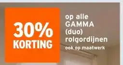 GAMMA op alle GAMMA (duo) rolgordijnen aanbieding