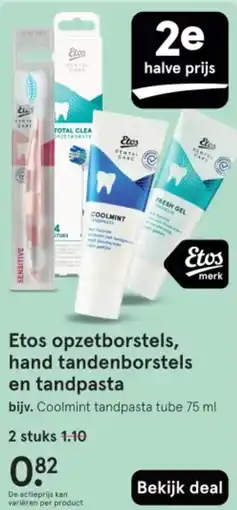 Etos Etos opzetborstels, hand tandenborstels en tandpasta aanbieding