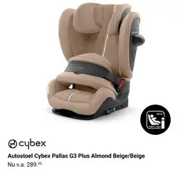Van Asten BabySuperstore Autostoel Cybex Pallas G3 Plus Almond Beige/Beige aanbieding