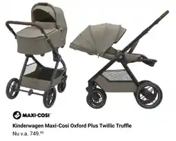 Van Asten BabySuperstore Kinderwagen Maxi-Cosi Oxford Plus Twillic Truffle aanbieding
