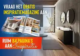 Sani-Dump VRAAG HET GRATIS INSPIRATIEMAGAZINE AAN aanbieding