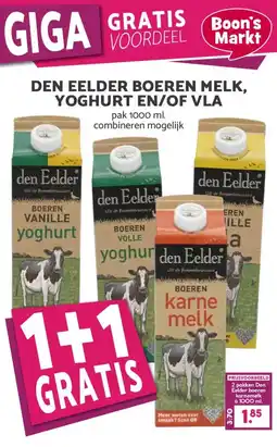 Boon`s Markt DEN EELDER BOEREN MELK, YOGHURT EN/OF VLA aanbieding