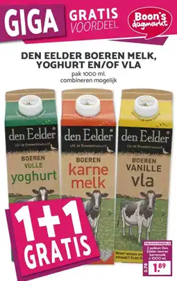 Boon`s Markt DEN EELDER BOEREN MELK, YOGHURT EN/OF VLA aanbieding