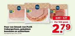 PLUS Puur van Smaak van PLUS Coburgerham, gebakken beenham en achterham aanbieding