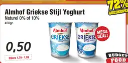 Budget Food Almhof Griekse Stijl Yoghurt Naturel 0% of 10% aanbieding