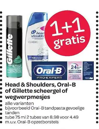 Spar Head & Shoulders, Oral-B Of Gillette Scheergel Of Wegwerpmesjes 1+1 Gratis aanbieding