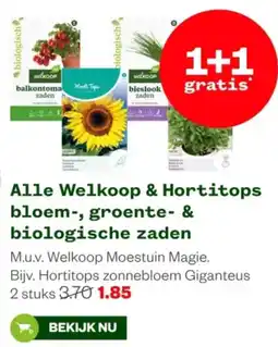 Welkoop Alle Welkoop & Hortitops bloem, groente & biologische zaden aanbieding