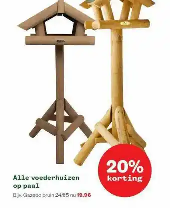 Welkoop Alle Voederhuizen Op Paal 20% Korting aanbieding