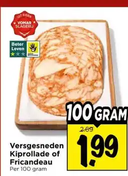 Vomar Voordeelmarkt Versgesneden Kiprollade of Fricandeau aanbieding