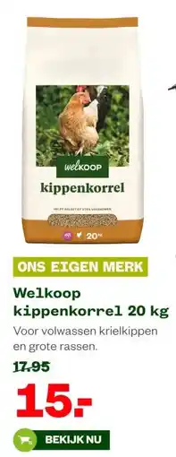 Welkoop Welkoop kippenkorrel 20 kg aanbieding