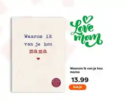 The Read Shop Waarom ik van je hou mama aanbieding